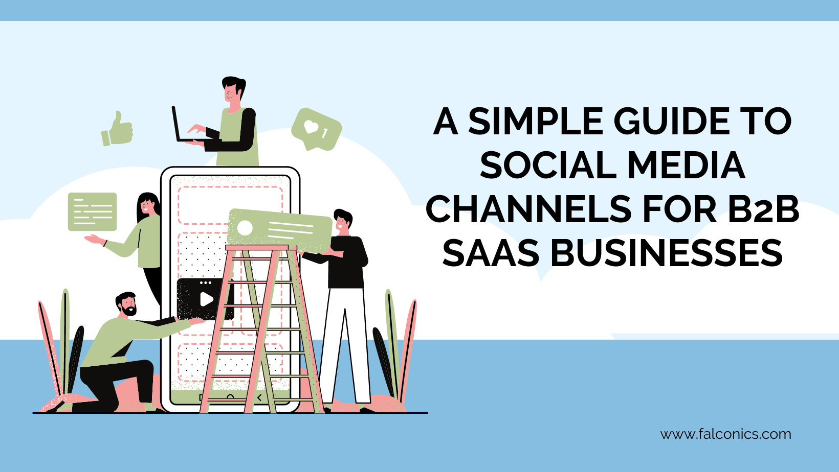 Social Media Channels for B2B SaaS Businesses