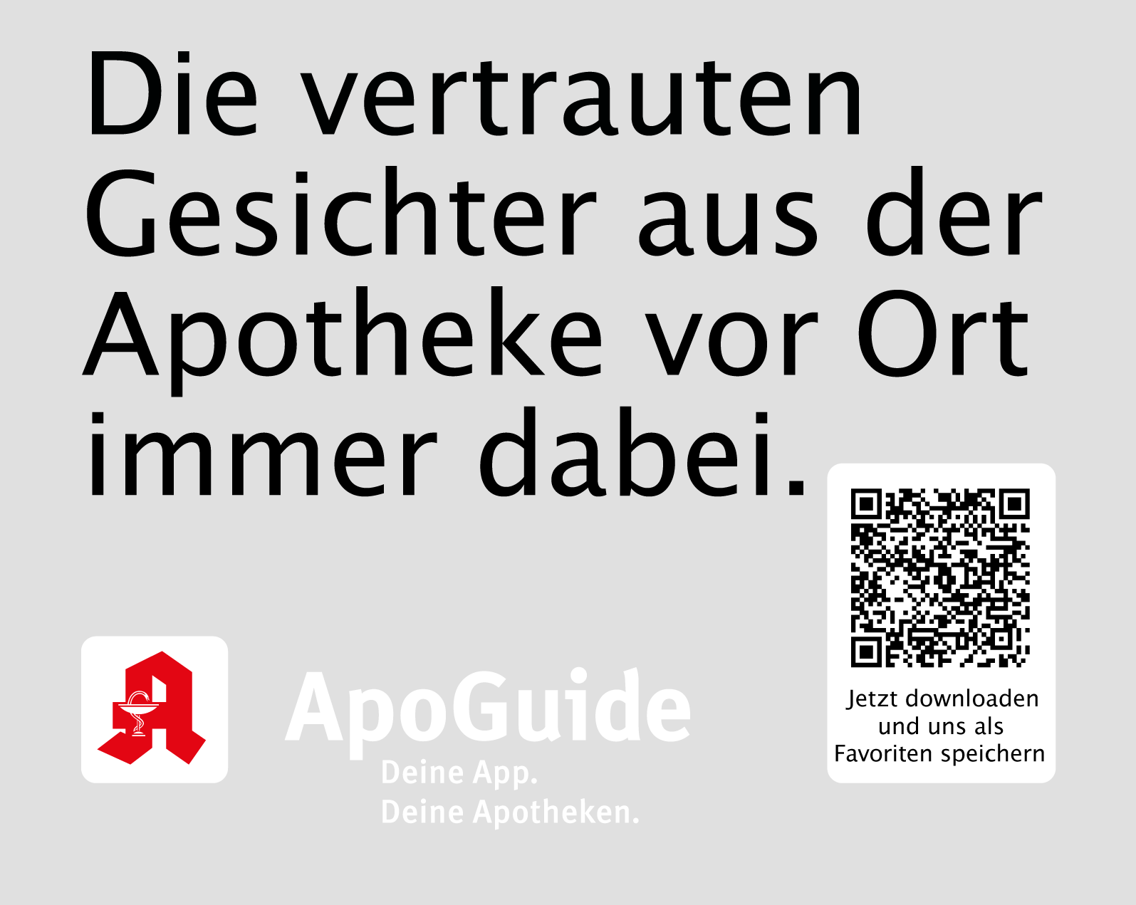 ein schild mit: die vertrauen gesichter aus der apotheke vor ort immer dabei