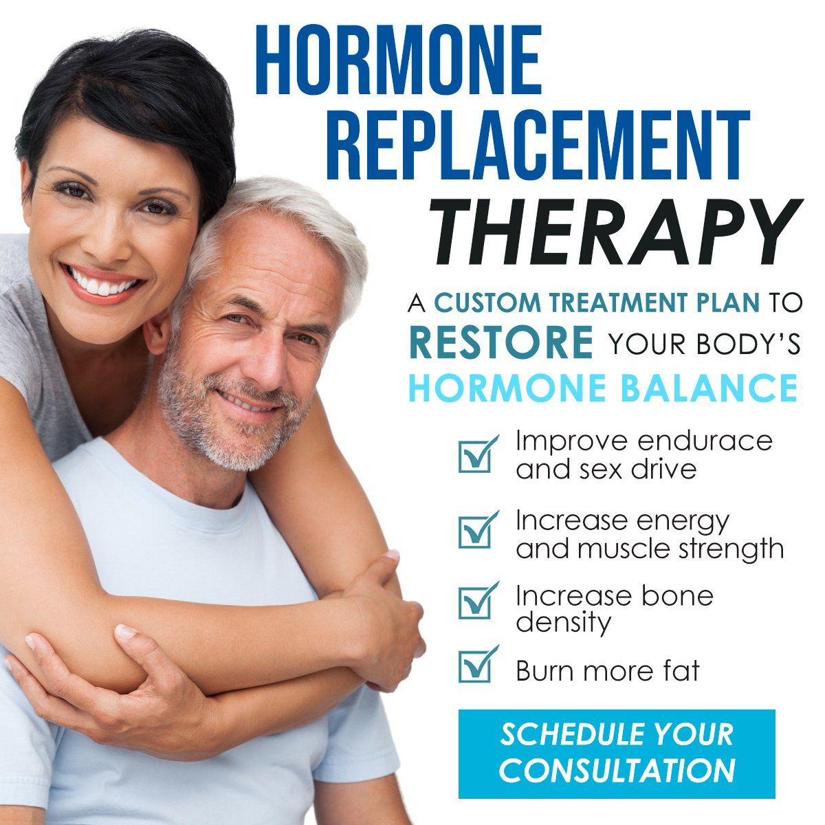 hormone replacement therapy, a custom treatment plan to restore your body's hormone balance. improve endurace and sex drive, increase energy and muscle strength, increase bone density, burn more fat, and more. schedule your consultation.