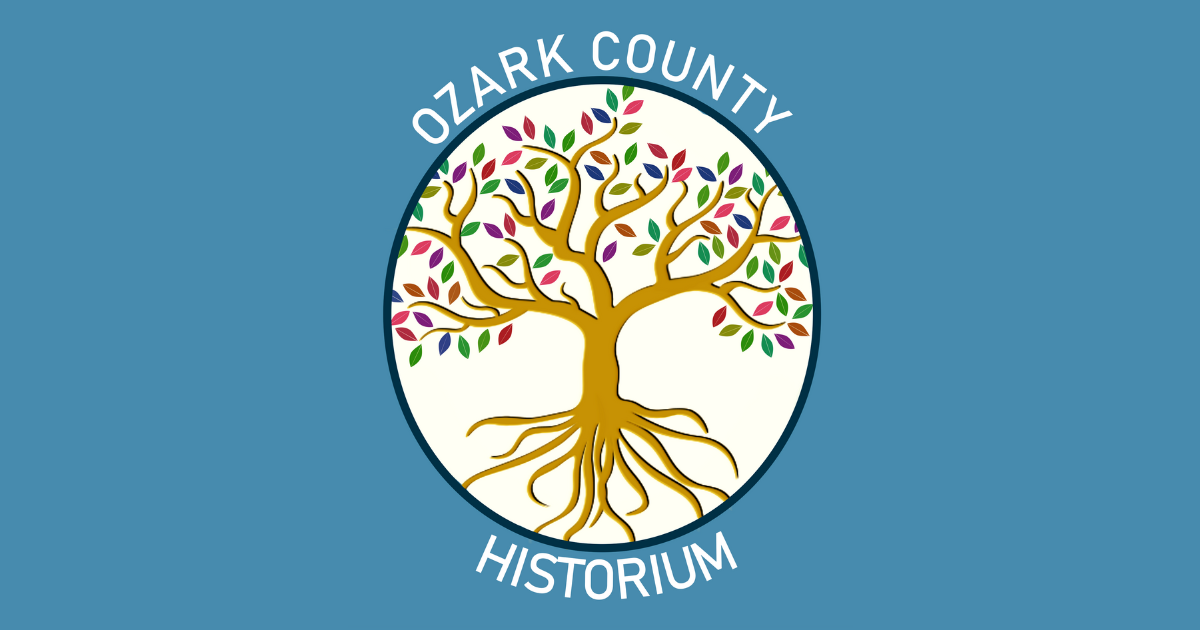 Ozark County's Past Ozark County Historium Discover The Ozarks