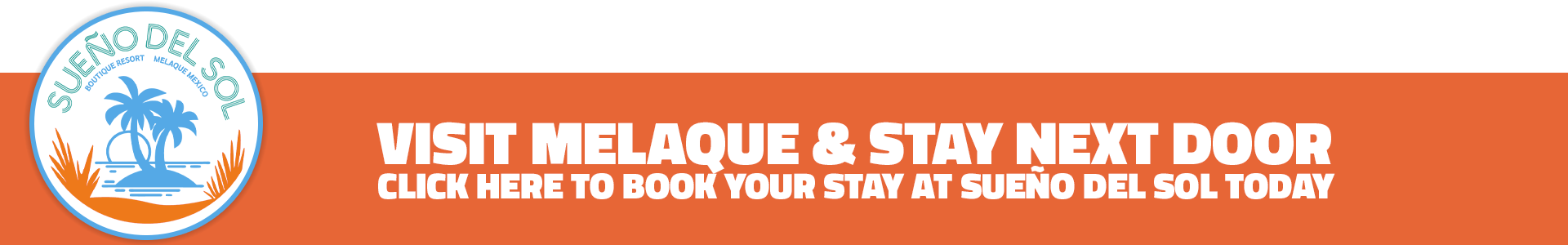 A sign that says visit melaque and stay next door