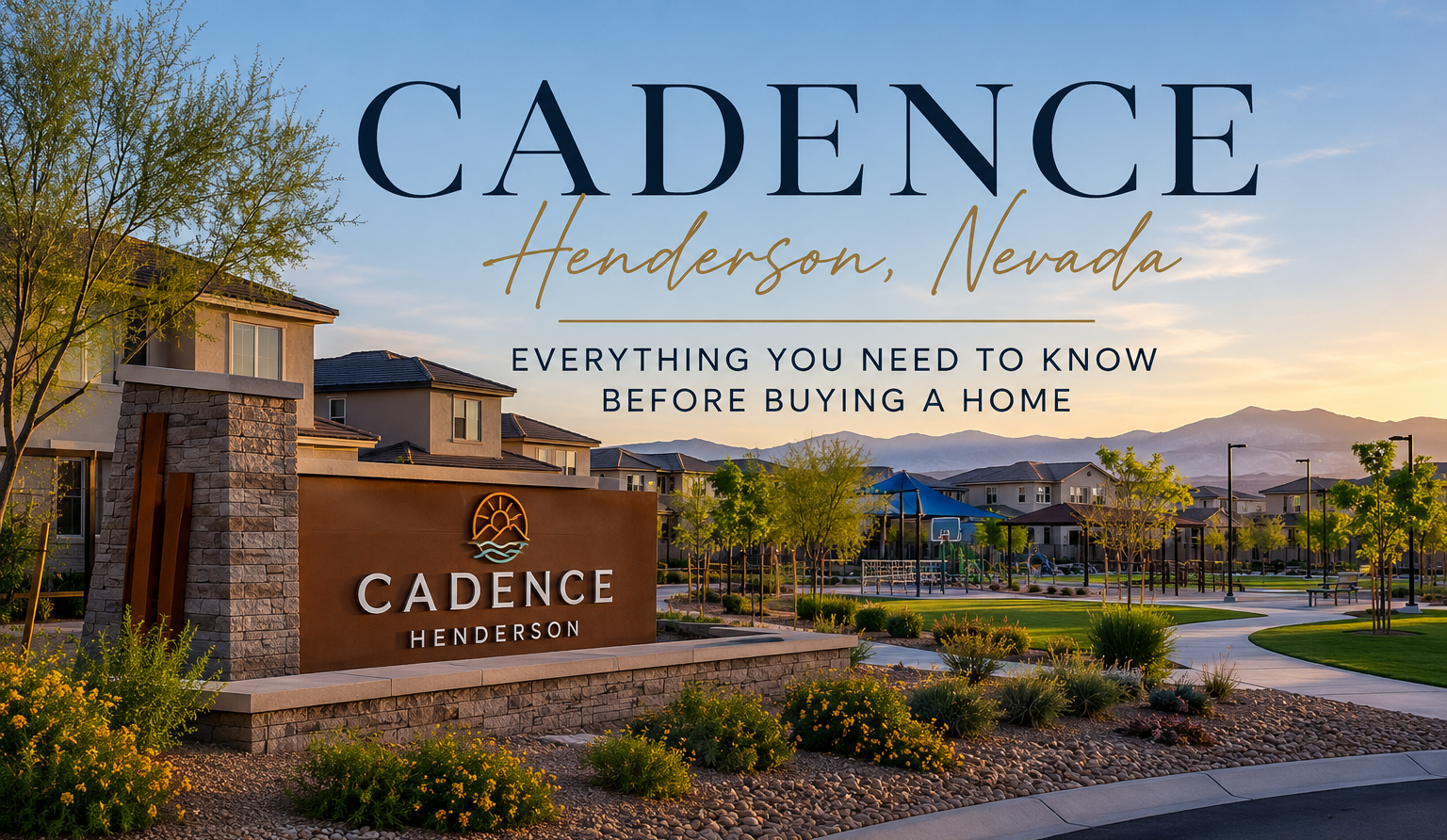 Entrance to Cadence master-planned community in Henderson and Nevada with modern homes.