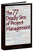 the 77 deadly sins of project management is a book about project management .