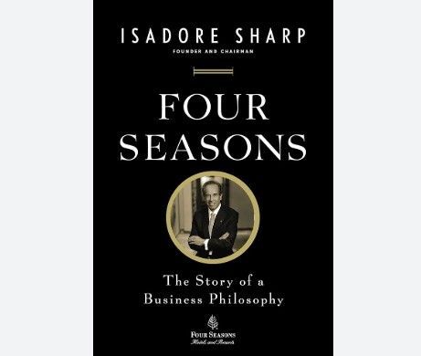 A book called four seasons by isadore sharp