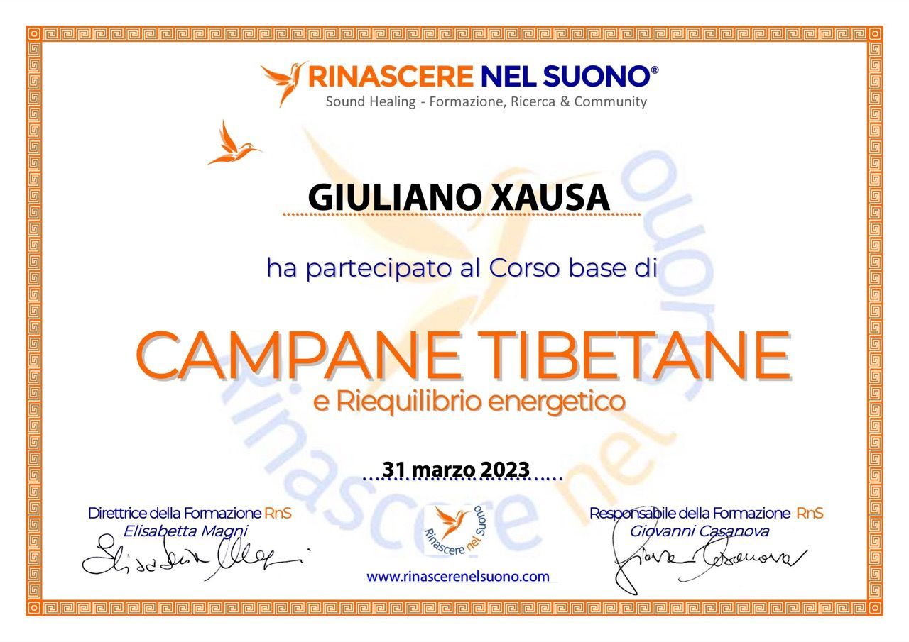 Certificate for Giuliano Xausa for completing the “Campane Tibetane e riequilibrio energetico” course, 31 March 2023.