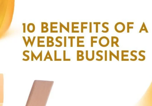 Benefits of a website for small business.