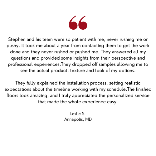 Customer testimonial: Positive review about flooring installation; Annapolis, MD.