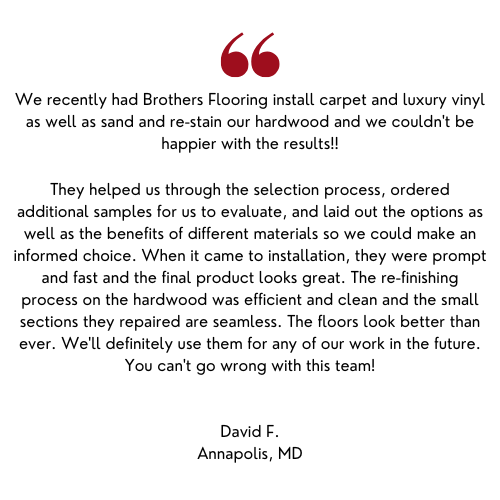 Testimonial from David F. about Brothers Flooring's work