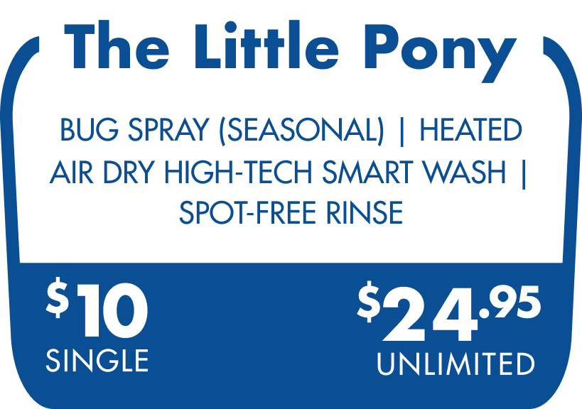 A blue sign that says the little pony bug spray seasonal heated air dry high tech smart wash spot free rinse