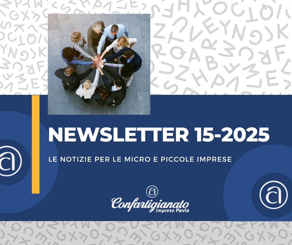 La selezione settimanale delle notizie dedicate alle imprese a cura di Confartigianato Imprese Pavia