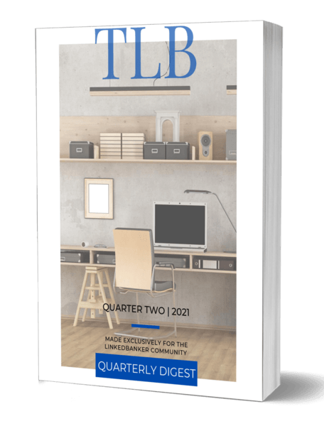 The LinkedBanker Quarterly Digest - 2nd Quarter 2021