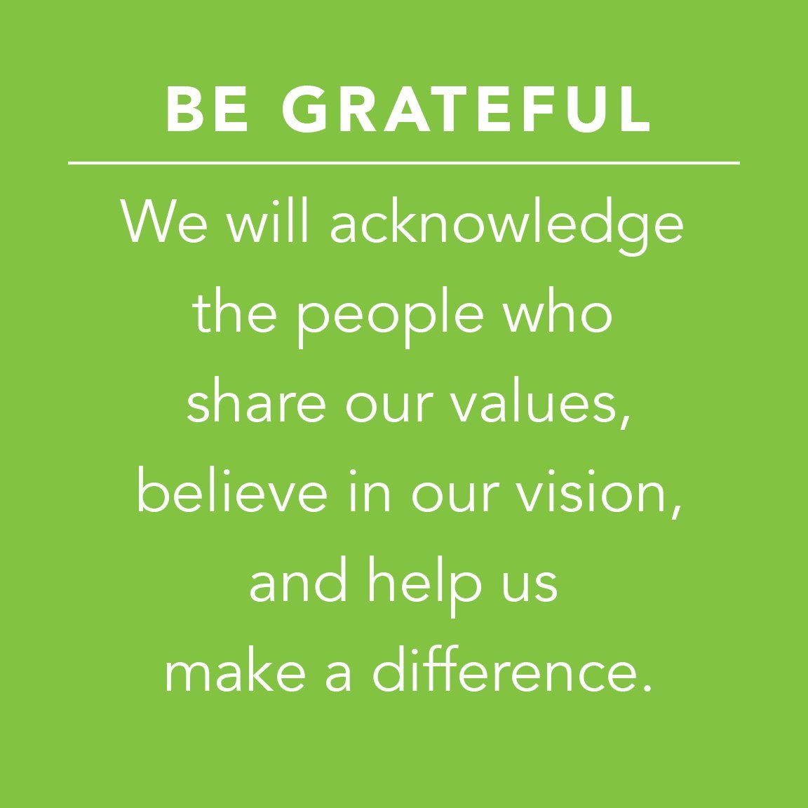 Be grateful to those who empower you to create impact