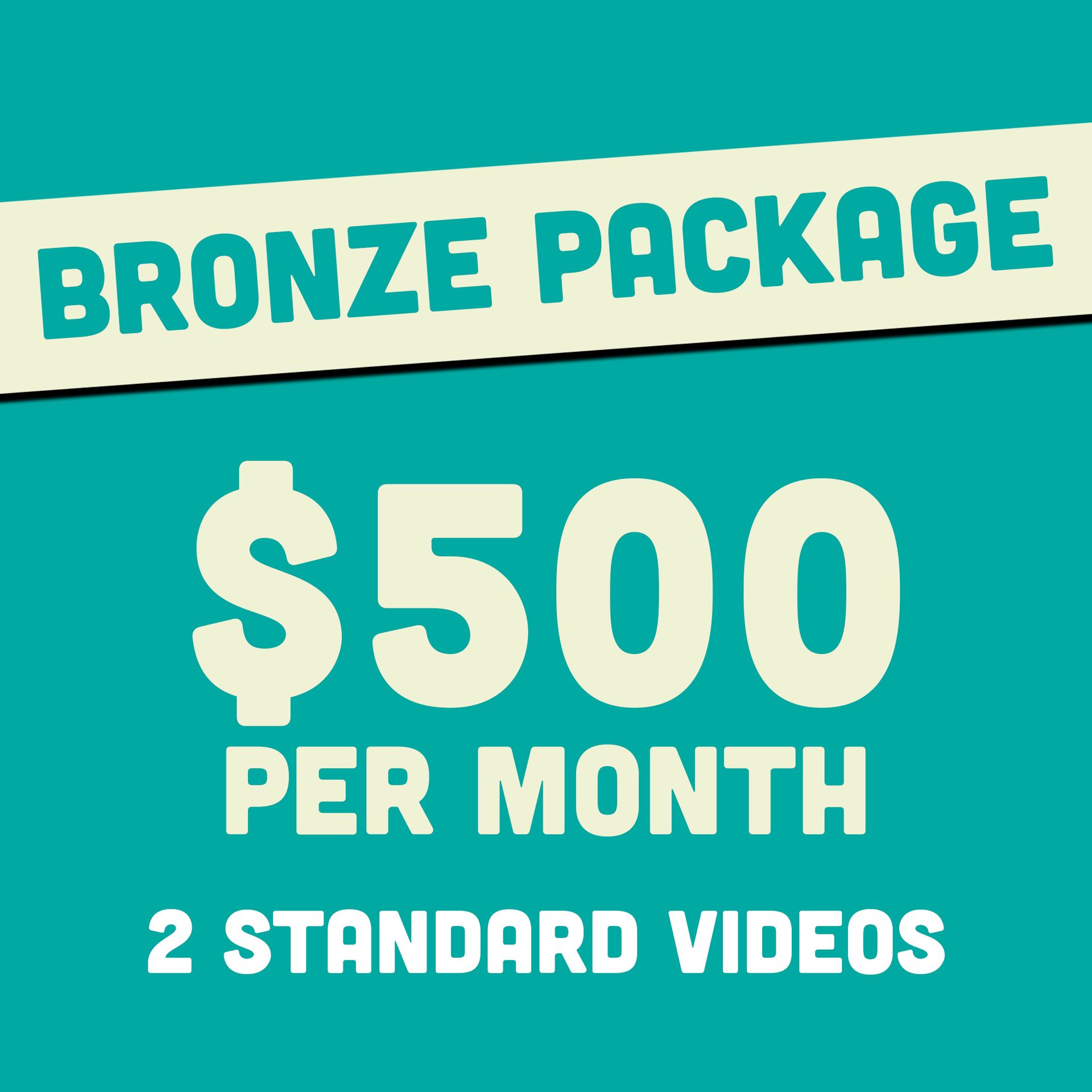 Bronze package for $500 per month, includes two standard videos. Teal background with white text.