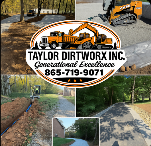 Promotional flyer for Taylor Dirtworx Inc. featuring construction machinery and gravel driveway projects. 865-719-9071.
