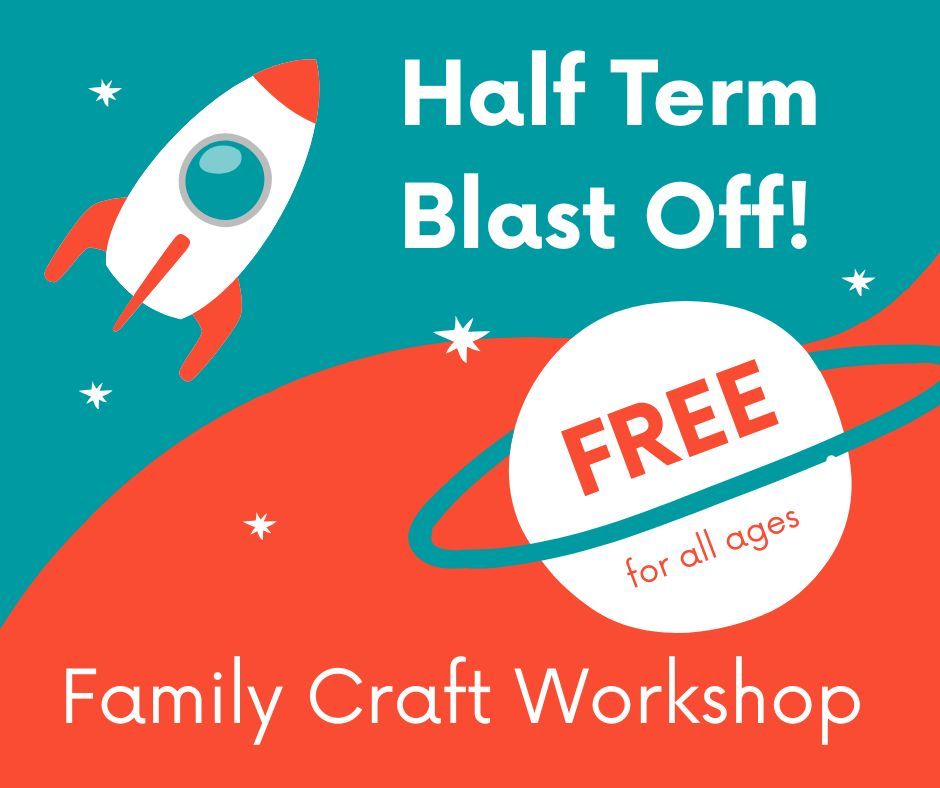 Halft term family craft workshop - Blast Off!