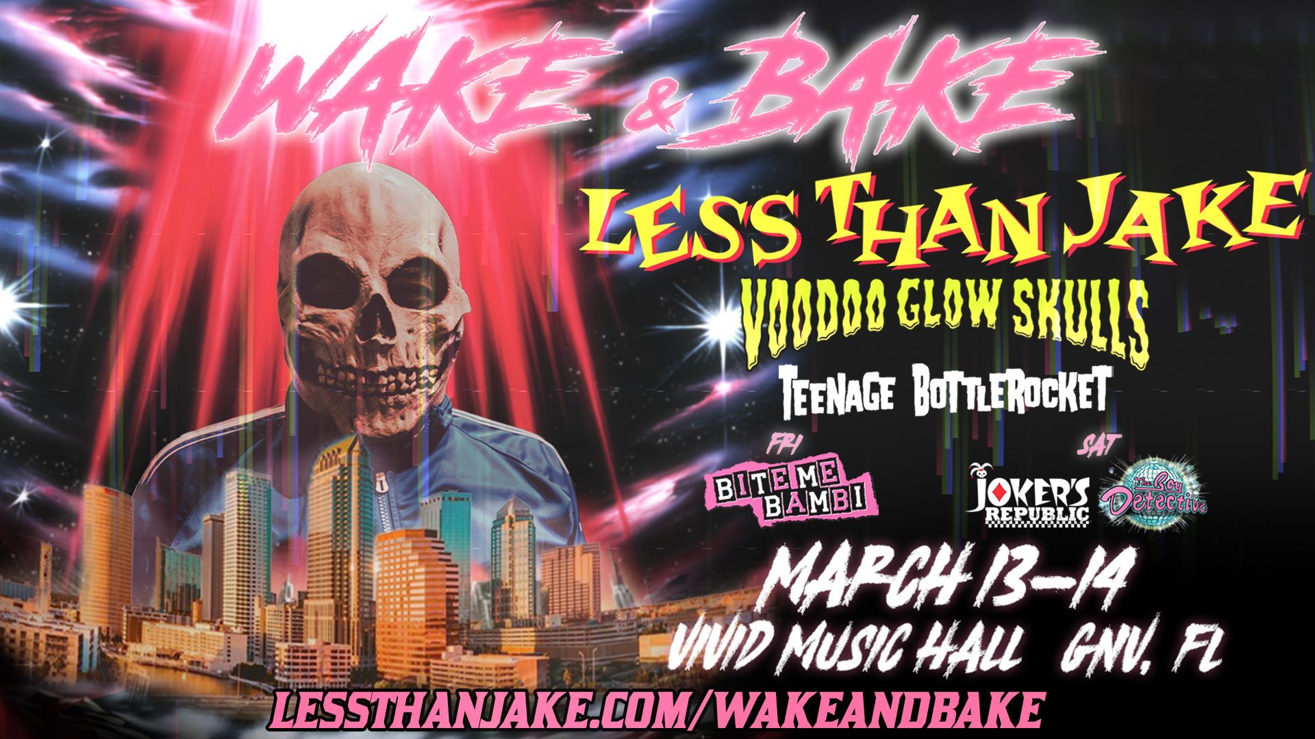 Wake & BAKE wiith less than jake returns to vivid this march for 2026!
fri-sat mar. 13-14, 2026
Doors 6pm
18+