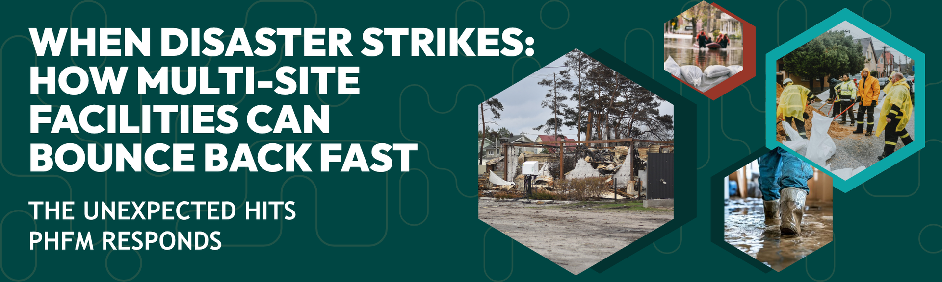 PHFM By Powerhouse | When Disaster Strikes