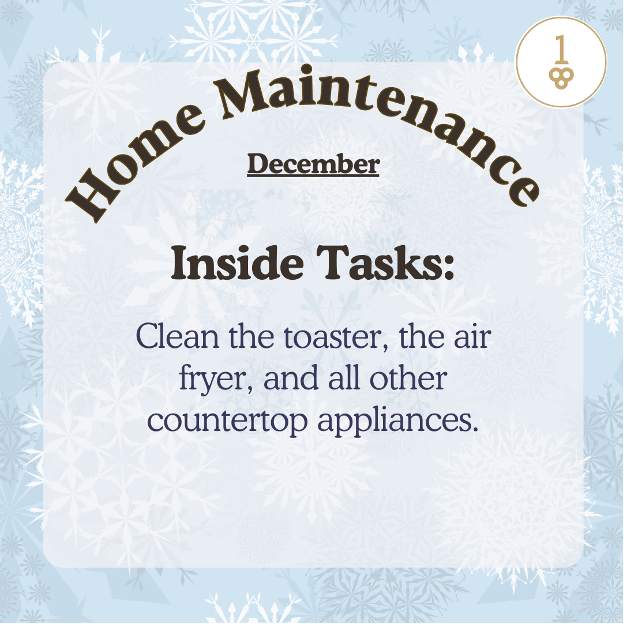 home maintenance december inside tasks clean the toaster the air fryer and all other countertop appliances