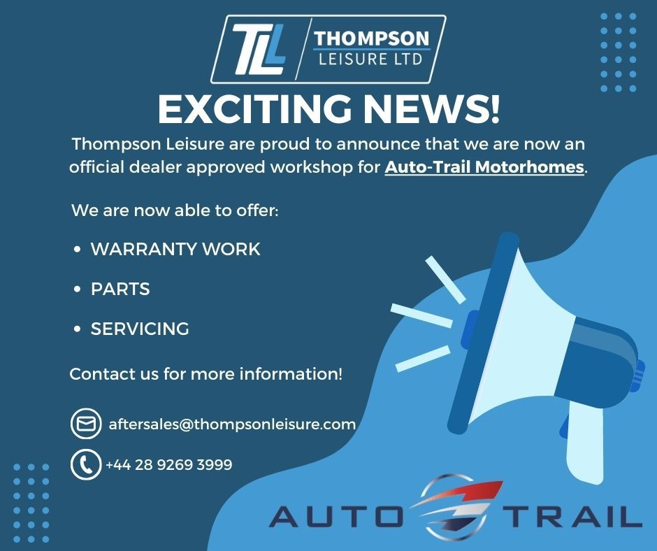 THOMPSON LEISURE ARE NOW AN APPROVED DEALER WORKSHOP FOR AUTO-TRAIL