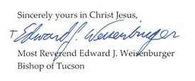 Signature of the Most Reverend Edward J. Weisenburger, Bishop of Tucson, with the closing 