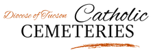 Logo for the Diocese of Tucson Catholic Cemeteries with black text and a rust-colored accent.
