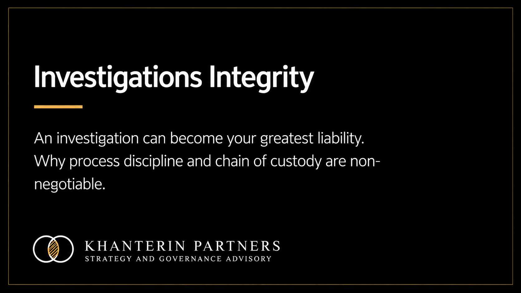 Investigations Integrity slide with white text on black background and logo at bottom