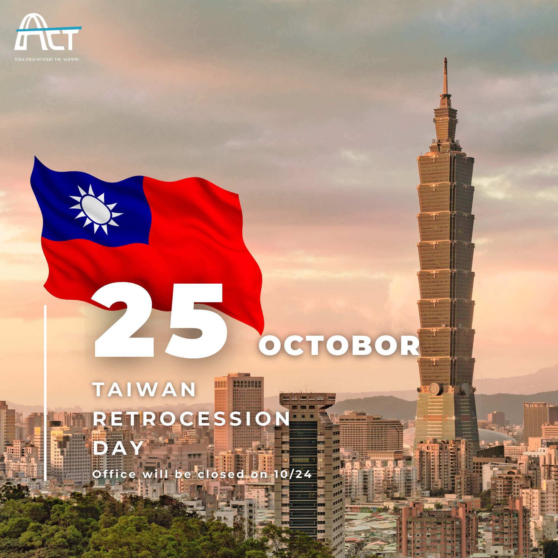 Taiwan’s Retrocession Day - Office Closed