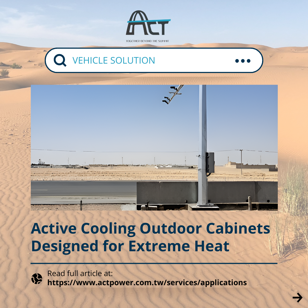 ACT POWER New Vehicle Application Release - Active Cooling Outdoor Cabinet