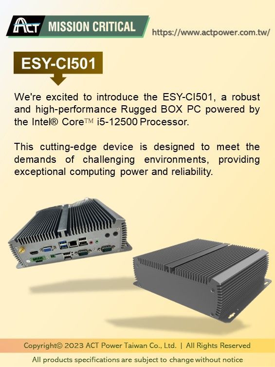 ACT POWER Introducing ESY-CI501 high performance rugged box pc