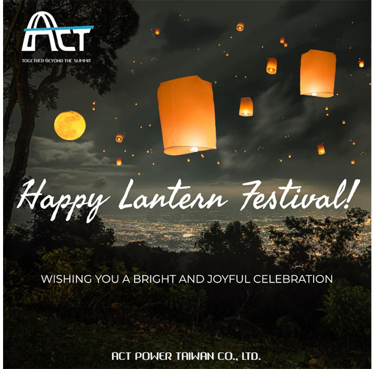 ACT POWER wishing everyone happy lantern festival