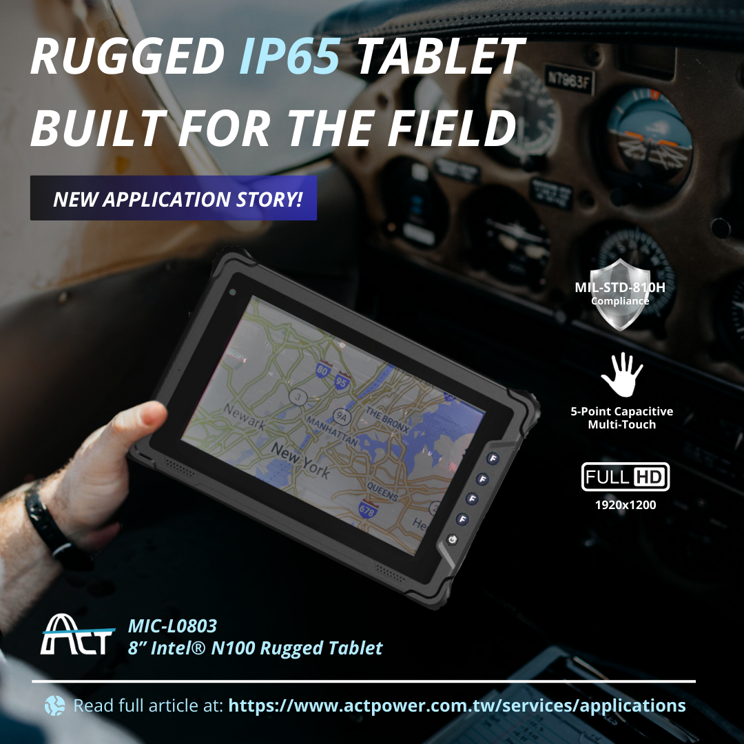 ACT POWER New Application Story Just Arrived — IP65 Tablet Built for the Field