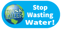 A blue sticker that says think green stop wasting water