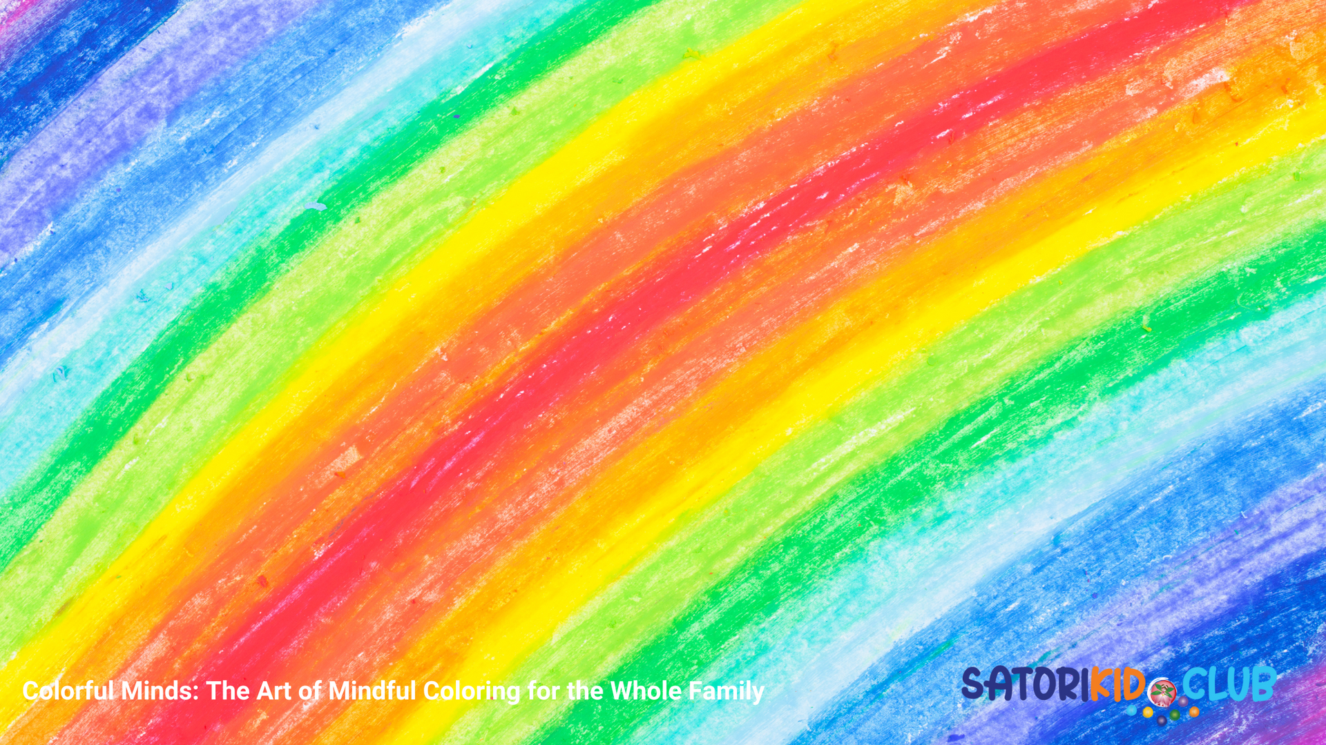 Satori Kid Club Blog Post - Mindful Kids