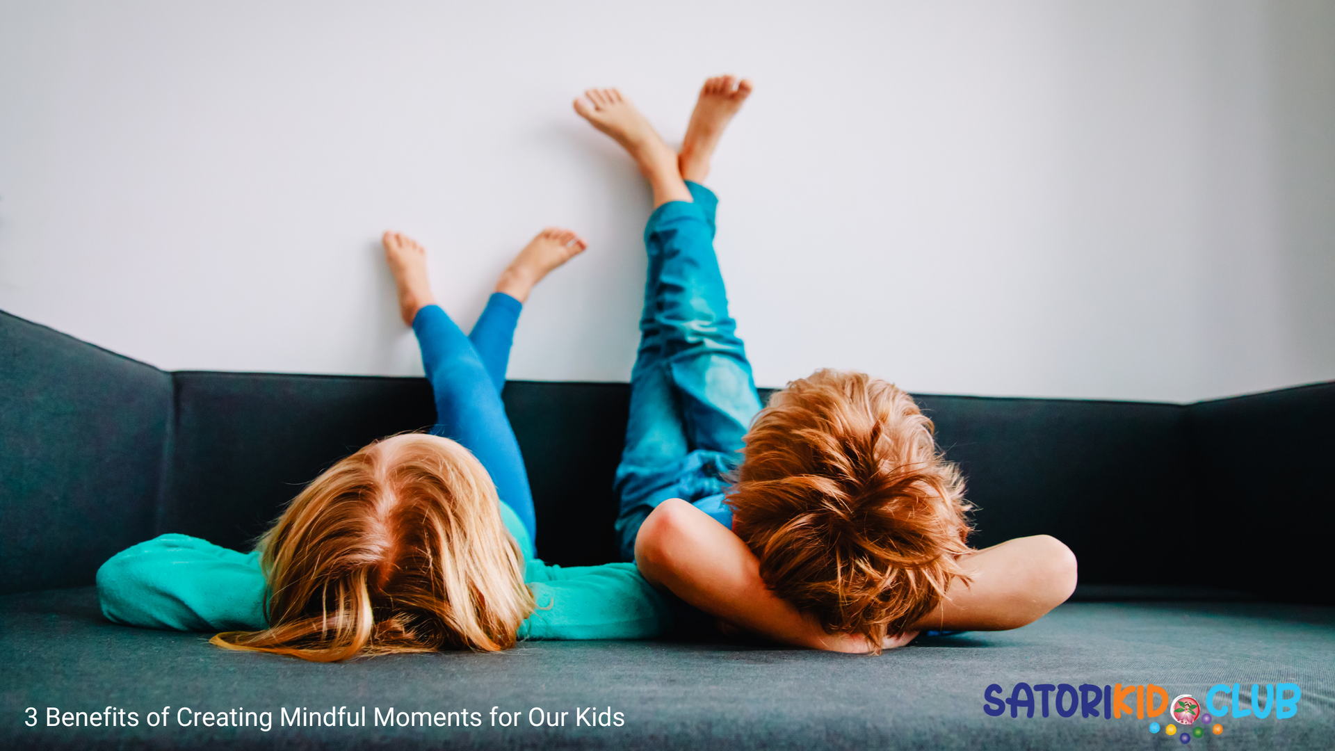 Satori Kid Club Blog Post - Mindful Kids