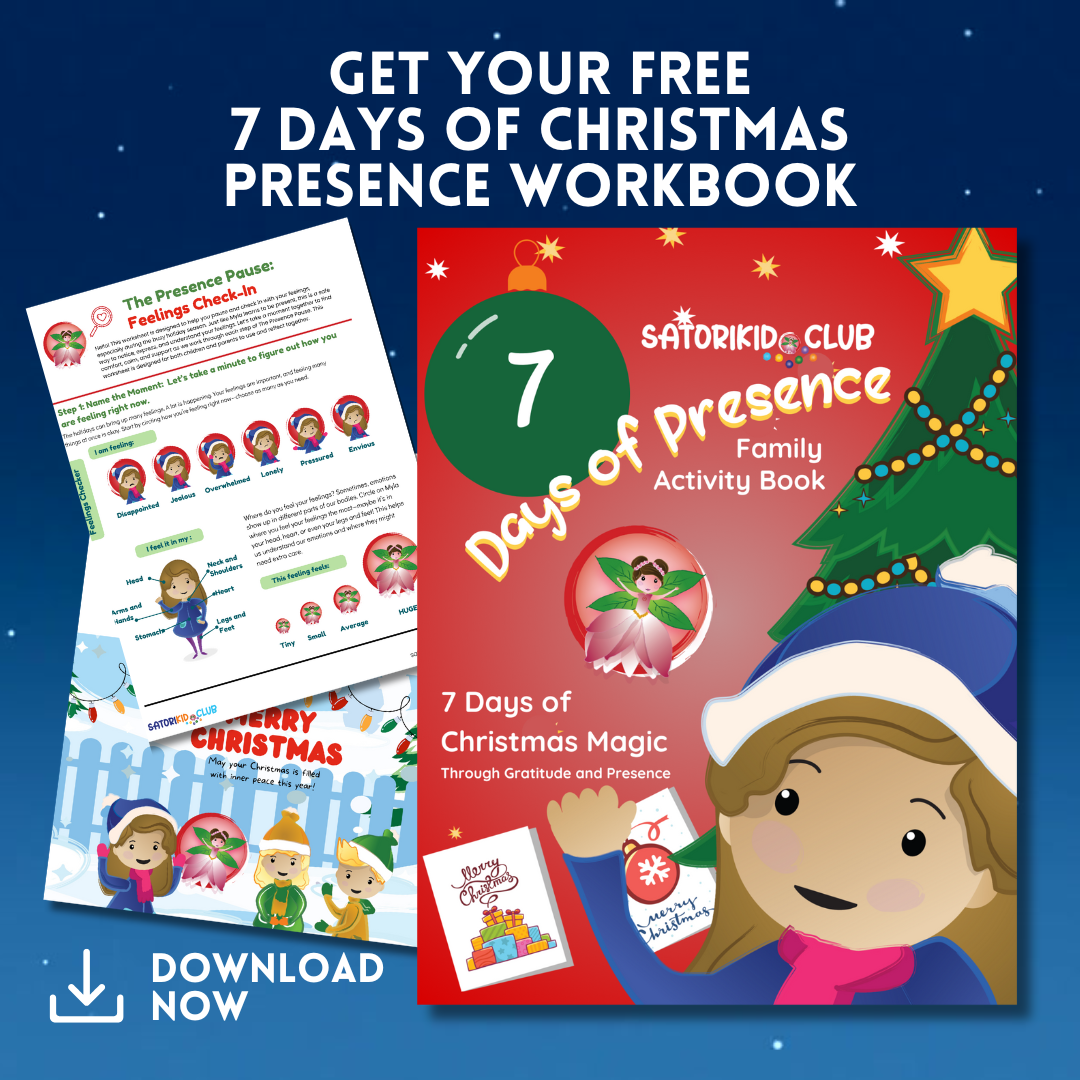 Satori Kid Club| Get your Free 7 days of Christmas Presence Workbook