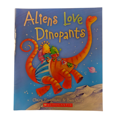 A children 's book called Aliens Love Dinopants