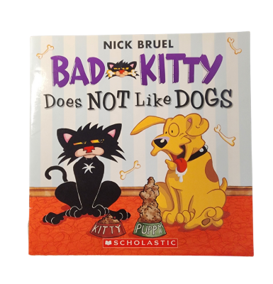 Bad Kitty Does NOT Like Dogs by Nick Bruel