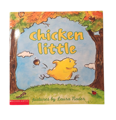 Chicken Little - Pictures by Laura Rader