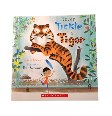 Never Tickle a Tiger by Pamela Butchart