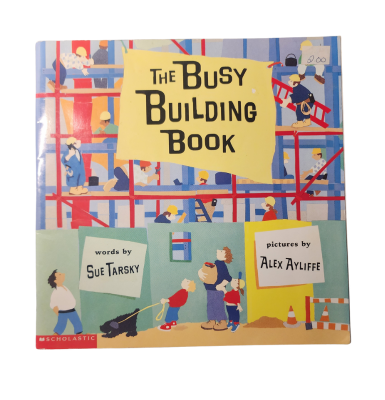 The Busy Building Book by Sue Tarsky