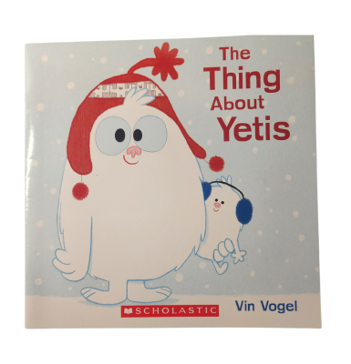 The Thing About Yetis by Vin Vogel