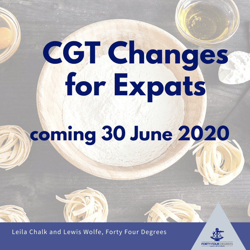 CGT changes for expats by Forty Four Degrees