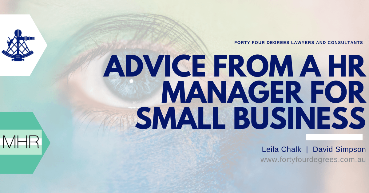 Advice form a HR manager for small business - Forty Four Degrees lawyers