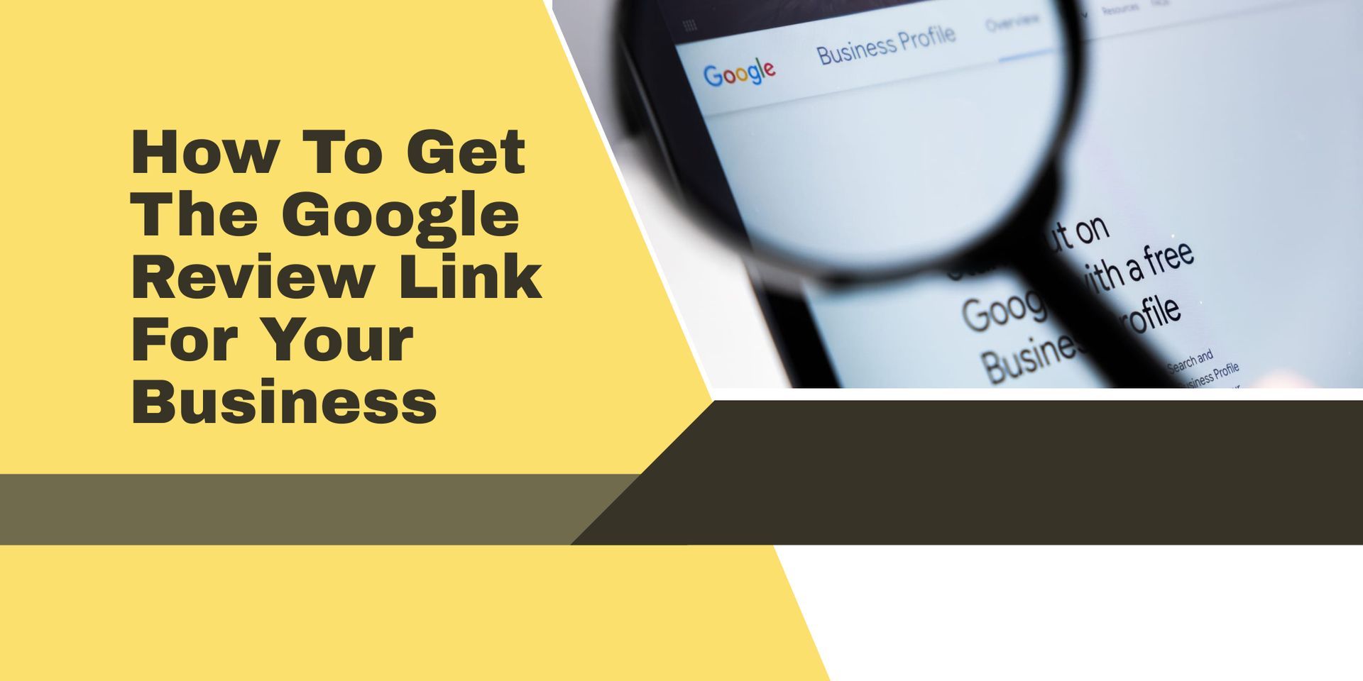 How To Get The Google Review Link For Your Business: The Simple Guide Every Business Owner Needs