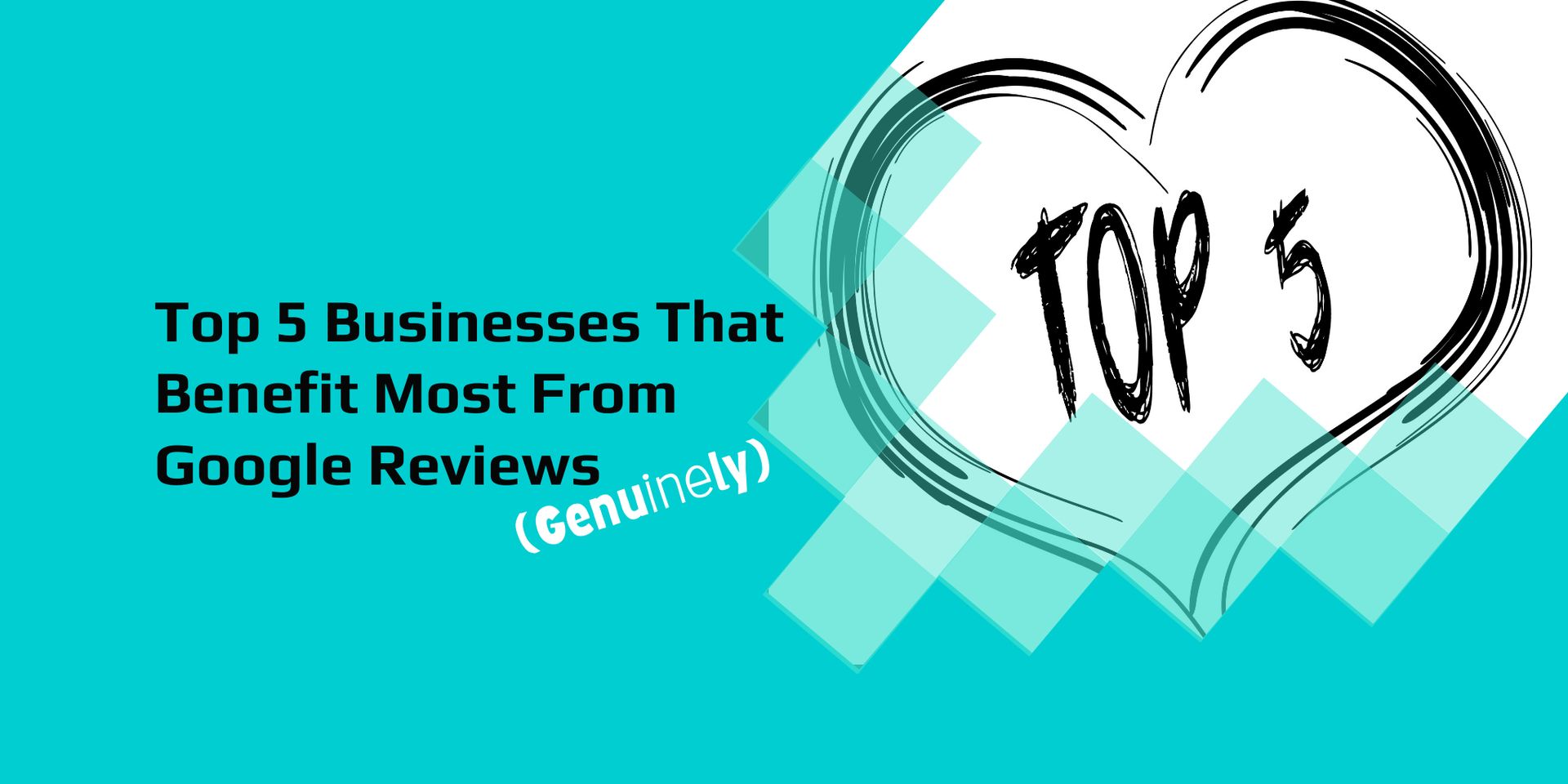 Top 5 Businesses That Benefit Most From Google Reviews (Genuinely)