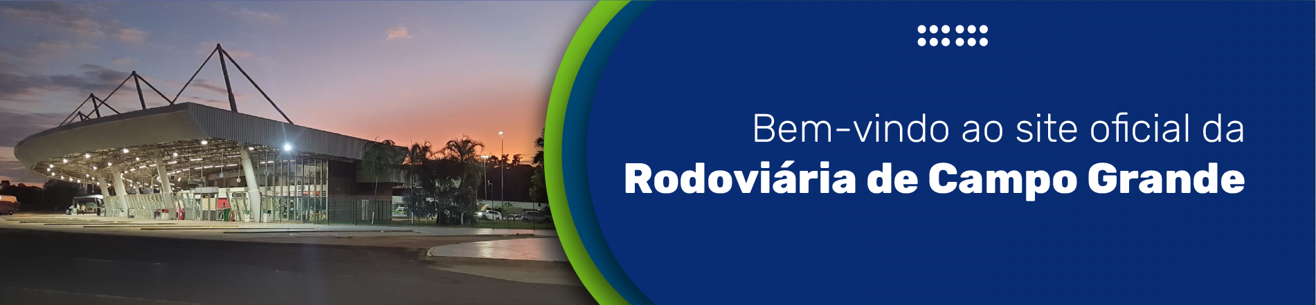 Banner com vista noturna da Rodoviária de Campo Grande com um fundo azul e um texto de boas vindas