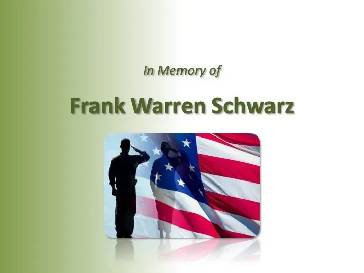A picture of a soldier saluting an american flag with the name frank warren schwarz