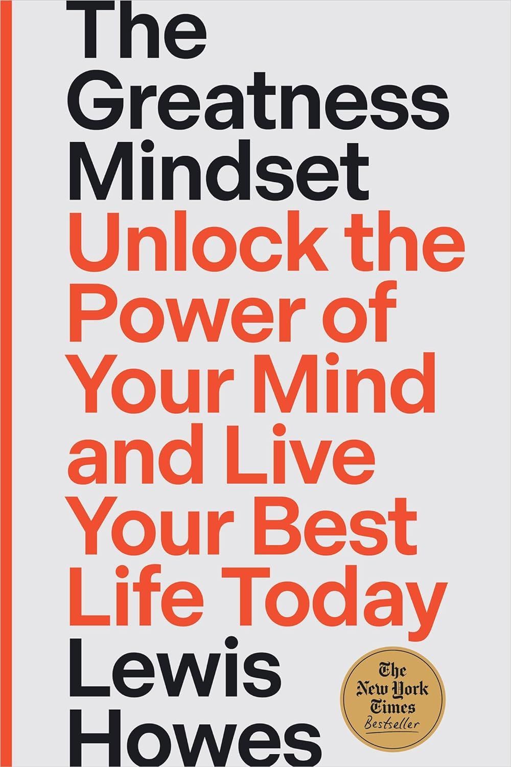 The greatness mindset unlock the power of your mind and live your best life today by lewis howes