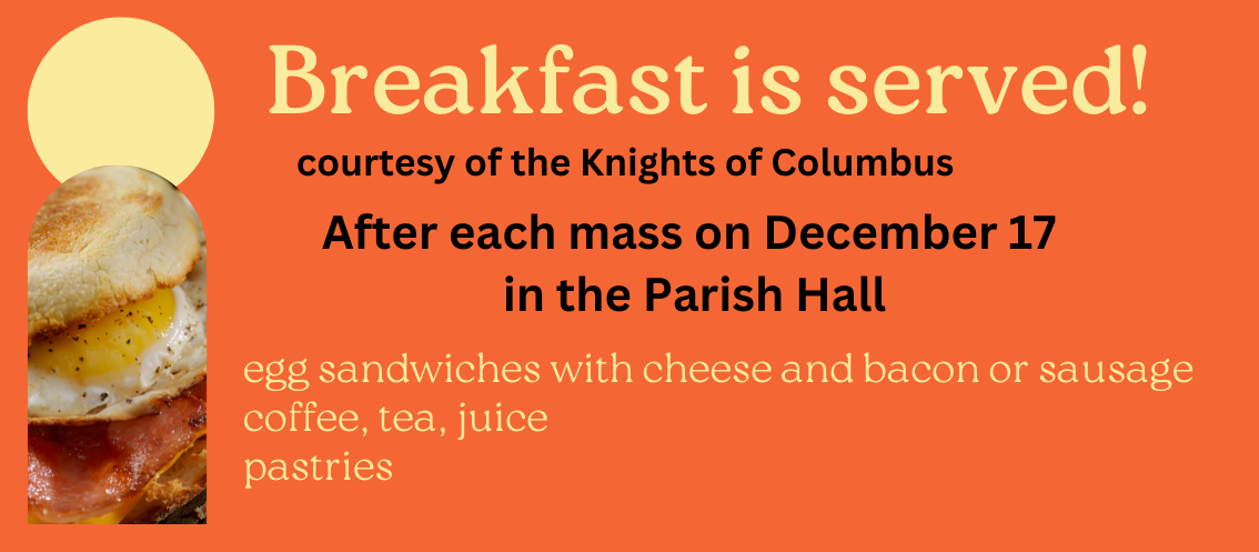 A sign that says breakfast is served courtesy of the knights of columbus