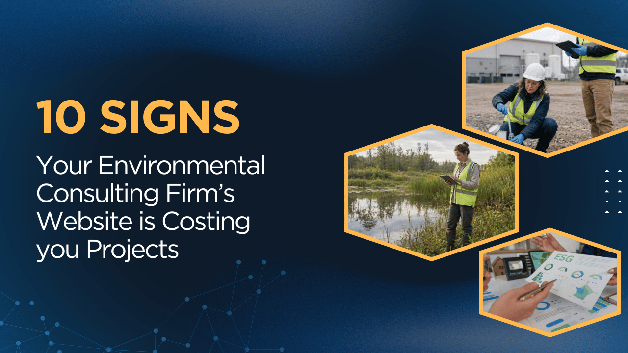 “10 SIGNS Your Environmental Consulting Firm’s Website is Costing you Projects” banner with three hexagon photos on blue background
